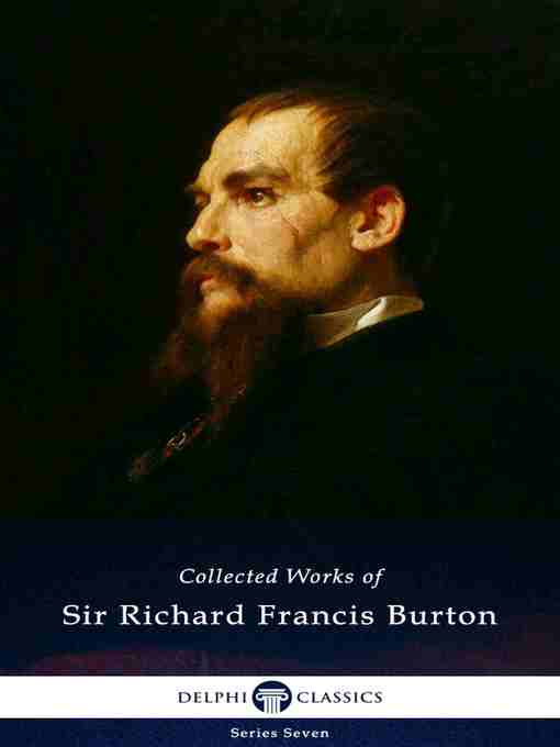 Title details for Delphi Collected Works of Sir Richard Francis Burton (Illustrated) by Sir Richard Francis Burton - Available